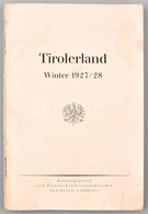 1927 Tirolerland. Winter 1927/28. Innsbruck, ,Tiroler Landesverkehrsamte, 6+96+8 P.+5 T. Fekete-fehér Fotókkal. Korabeli - Non Classés
