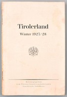 1927 Tirolerland. Winter 1927/28. Innsbruck, ,Tiroler Landesverkehrsamte, 6+96+8 P.+5 T. Fekete-fehér Fotókkal. Korabeli - Zonder Classificatie