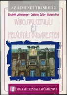 Elisabeth Lichtenberger-Cséfalvay Zoltán-Michaela Paal. Várospusztulás és Felújítás Budapesten. Az Átmenet Trendjei 2. B - Non Classés