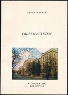 Neményi Ágnes: Erdélyi Egyetem. Dedikált! Kolozsvár, 2004. Studium. Kiadói Papírkötésben - Non Classés