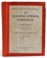 Dr. Mező Ferenc Az Olympiai Játékok Története. Gróf Klebelsberg Kuno Vallás és Közoktatási M. Kir. Miniszter Előszavával - Ohne Zuordnung