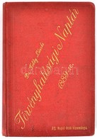 Törvényhatósági Naptár 1889-re. Szerk.: Dr. Toldy László. Tisza Kálmán, Orczy Béla, Szápáry István, Földváry Mihály, Rát - Unclassified