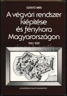 Szántó Imre: A Végvári Rendszer Kiépítése és Fénykora Magyarországon. 1541-1593. Bp., 1980, Akadémiai Kiadó. Kihajtható  - Non Classés