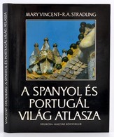 Mary Vincent - R. A. Stradling: A Spanyol és Portugál Világ Atlasza. Ford.: Hajnal Piroska, és Király Zsuzsa. Bp.,1997,  - Non Classés