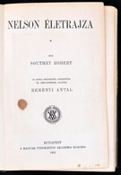 Southey Róbert: Nelson életrajza. Ford. és Jegyzetekkel Ellátta: Reményi Antal. Bp., 1902, MTA, XVI+428 P.+1 T.(kihajtha - Unclassified