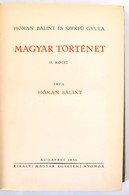 Hóman Bálint-Szekfű Gyula: Magyar Történet. II. Köt. Bp., 1936, Kir. M. Egyetemi Nyomda. Kiadói Félbőrkötésben, Kopott G - Ohne Zuordnung