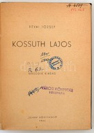 Révei József: Kossuth Lajos. Bp.,1945,'Szikra'. Második Kiadás. Átkötött Félvászon-kötés, Intézményi Bélyegzővel. - Ohne Zuordnung