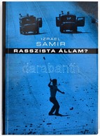 Izrael Samír: Rasszista állam? Összegyűjtött írások. Ford.: Roby Tiallac. Bp.,2004, Kairosz. Kiadói Papírkötés. - Ohne Zuordnung