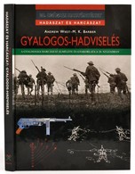 Hadászat és Harcászat - Andrew Wiest M. K. Barbier: Gyalogos-hadviselés
Bp. 2003. Hajja Book Kft. Kiadói Kartonálásban - Non Classés