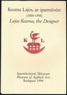 Kiss Éva - Horváth Hilda: Kozma Lajos, Az Iparművész (1884-1948). Bp., 1994, Iparművészeti Múzeum. Kiadói Papírkötés, Pa - Sin Clasificación
