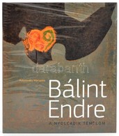 Kolozsváry Marianna: Bálint Endre. (1914-1986.) A Nyolcadik Templom. Kiállítási Katalógus. Bp.,(2014),Magyar Nemzeti Gal - Ohne Zuordnung