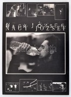 Nagy József. Bp., 2000, Kijárat Kiadó. Kiadói Kartonált Papírkötés. - Zonder Classificatie