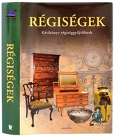 Rigby, Gwen (szerk.): Régiségek. Kézikönyv Régiséggyűjtőknek. Fordította: Babits Péter. Negyedik Kiadás. Pécs, 2007, Ale - Sin Clasificación