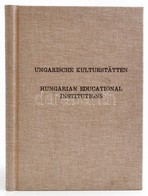 Ungarische Kulturstätten. Bp., Királyi Magyar Egyetem. Kiadói Egészvászon Kötés, Jó állapotban. - Non Classés