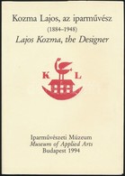Kiss Éva-Horváth Hilda: Kozma Lajos, Az Iparművész (1884-1948). Bp., 1994, Iparművészeti Múzeum. Kiadói Papírkötés, Jó á - Ohne Zuordnung