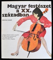 Fehér Zsuzsa - Pogány Ö. Gábor: Magyar Festészet A XX. Században. Bp., 1971, Corvina. Kiadói Egészvászon-kötés, Kiadói P - Non Classés