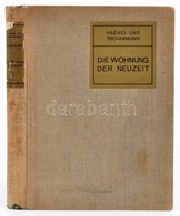 Die Wohnung Der Neunzeit. Herausgegeben Von Erich Haenel Und Heinrich Tscharmann. Leipzig, 1908, J. J. Weber. Fekete-feh - Unclassified