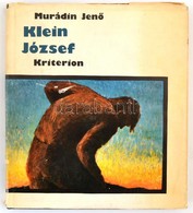 Murádin Jenő: Klein József. Bukarest,1977,Kriterion. Kiadói Egészvászon-kötés, Kiadói Kissé Szakadt Papír Védőborítóban. - Non Classés