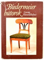 Georg Himmelheber: Biedermeier Bútorok. Ford.: Kertész Judit. Bp., 1982, Corvina. Kiadói Egészvászon, Szakadt Kiadói Pap - Ohne Zuordnung