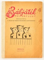 Bábjáték Műsorfüzet. Összeállította: Magyar Bábjátékosok Szövetsége. Bp.,1950., Népszava. Kiadói Papírkötés, Javított Ge - Unclassified