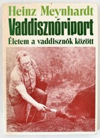 Heinz Meynhardt: Vaddisznóriport. Életem A Vaddisznók Között. Ford.: Herczeg Gyuláné. Bp., 1986, Gondolat. Kiadói Kissé  - Sin Clasificación