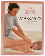 Clare Maxwell Hudson: Masszázs. Bp.,1991,Gondolat. Kiadói Kartonált Papírkötés. - Zonder Classificatie