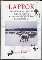 Nils-Aslak Valkeapää - Kirste Paltto - Klemetti Näkkäläjärvi - Kádár Zoltán: Lappok. Bp., 2014, Nap Kiadó. Ajándékozási  - Zonder Classificatie