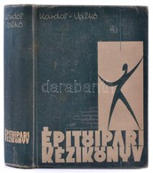 Építőipari Kivitelezés 1. Köt. Magasépítési Kivitelezés. Szerk.: Kardos Andor, Valkó Ödön. Bp.,1962, Műszaki. Kiadói Kop - Non Classés