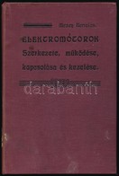 Mezey Bertalan: Elektromótorok Szerkezete, Működése, Kapcsolása és Kezelése. Bp., 1910, Thália Kő- és Nyomdai Műintézet, - Ohne Zuordnung