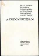A Zsidókérdésről. Szombathely, 1989. Németh László Szakkolégium.  Csak 1500 Pld - Sin Clasificación
