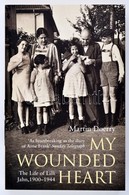 Martin Doerry: My Wounded Heart. The Life Of Lilli Jahn. 1900-1944. London, 2005, Bloomsbury. Angol Nyelven. Fekete-fehé - Non Classés