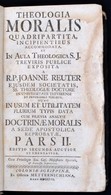 Johann Reuter (1680-1761): Theologia Moralis Quadripartita Incipientibus Accommodata Et In Aula Theologica S. J. Treviri - Unclassified
