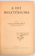 Tordai Vasady Béla: A Hit Misztériuma. Sárospatak, 1931, Kisfaludy László. Átkötött Félvászon-kötés, Kissé Kopott Borító - Unclassified