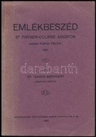 Dr. Takács Menyhért: Emlékbeszéd Dr. Fischer-Colbrie Ágoston Kassai Püspök Fölött. Kassa, 1925, 'Közigazgatási' Könyvnyo - Sin Clasificación