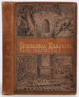 Verne Gyula: Bombarnac Klaudius. Ford.: Huszár Imre. Bp., 1894., Franklin. Egészoldalas Illusztrációkkal. Kiadói Aranyoz - Non Classés