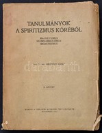 Grünhut Adolf: Tanulmányok A Spiritizmus Köréből. Magnetizmus, Szomnabulizmus, Mediumizmus. II. Kötet. Bp., 1921, Szelle - Ohne Zuordnung