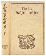 Tóth Béla: Szájrul-szájra. Akadémia Kiadó Reprint Sorozata. Bp., 1994, Akadémiai Kiadó. Kiadói Egészvászon-kötés, Hullám - Unclassified