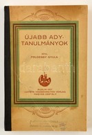 Földessy Gyula: Újabb Ady-tanulmányok. Berlin, 1927, Ludwig Voggenreiter Verlag Magyar Osztály. Kiadói Illusztrált Papír - Ohne Zuordnung