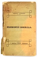 Eredeti Játékszín. VI. Köt.: Ekebontó Borbála. Buda, 1837, 'Magyar Kir. Egyetem' Betűivel, 129+1 P. Kiadói Papírkötés, A - Ohne Zuordnung