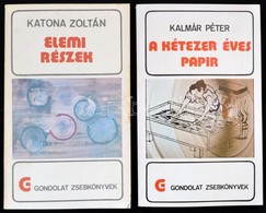 Gondolat Zsebkönyvek 2 Kötete:
Kalmár Péter: A Kétezer éves Papír.;
Katona Zoltán: Elemi Részek. Bp.,1978-1980,Gondolat. - Non Classés