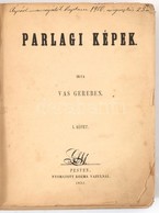 Vas Gereben: Parlagi Képek. I-II. Köt. (Egyben.) Pest, 1851, Kozma Vazul, 4+181+2+179+1 P. Hiányzó Borítóval, Laza, Sérü - Ohne Zuordnung