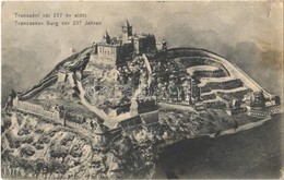 T2 1907 Trencsén, Trencín; Vár 237 év Előtt / Castle 237 Years Ago - Autres & Non Classés