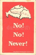** T2/T3 No! No! Never! Országos Propaganda Bizottság / Hungarian Irredenta, Trianon Map - Non Classés