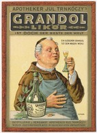 ** T1/T2 Apotheker Jul. Trnkóczy's Grandol Likör Ist Doch Der Beste Der Welt. Wien, Josefstädterstr. No. 25. Im Hause De - Sin Clasificación