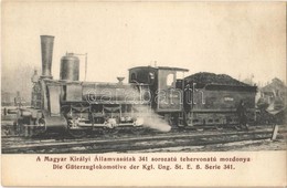 ** T2 A Magyar Királyi Államvasutak 341. Sorozatú Tehervonatú Mozdonya / Die Güterzuglokomotive Der Kgl. Ung. St. E. B.  - Zonder Classificatie