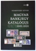 Adamovszky István: Magyar Bankjegy Katalógus 1926-2009. Budapest, 2009. Új állapotban. - Sin Clasificación