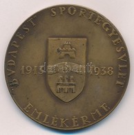 Madarassy Walter (1909-1994) 1938. ' 'Budapest' Sportegyesület Emlékérme 1912-1938' Br Emlékérem (59mm) T:2 - Ohne Zuordnung