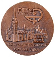 1984. 'FIP '84 - Fédération Internationale Pharmaceutique / Budapest' Br Emlékplakett (89mm) T:2 - Ohne Zuordnung