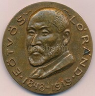 DN 'Eötvös Lóránd 1848-1919 / Magyar Geofizikusok Egyesülete' Kétoldalas Br Plakett (60mm) T:1-,2 Ph., Kis Patina - Ohne Zuordnung