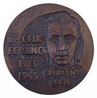 DN 'Dr. Csík Ferenc 1913-1945 / Dr. Csík Ferenc Emlékverseny Sopron' Kétoldalas Br Plakett, Eredeti Tokban. Szign.: RK ( - Ohne Zuordnung